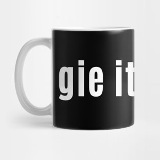 Gie it Laldy - Give it some Gusto in Scotland Mug